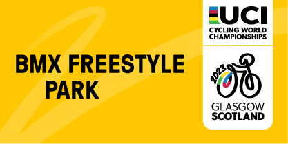 2023 UCI Cycling World Championships - BMX Freestyle Park